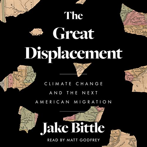 The Great Displacement - Jake Bittle - Climate Change Books, Sustainability Books
