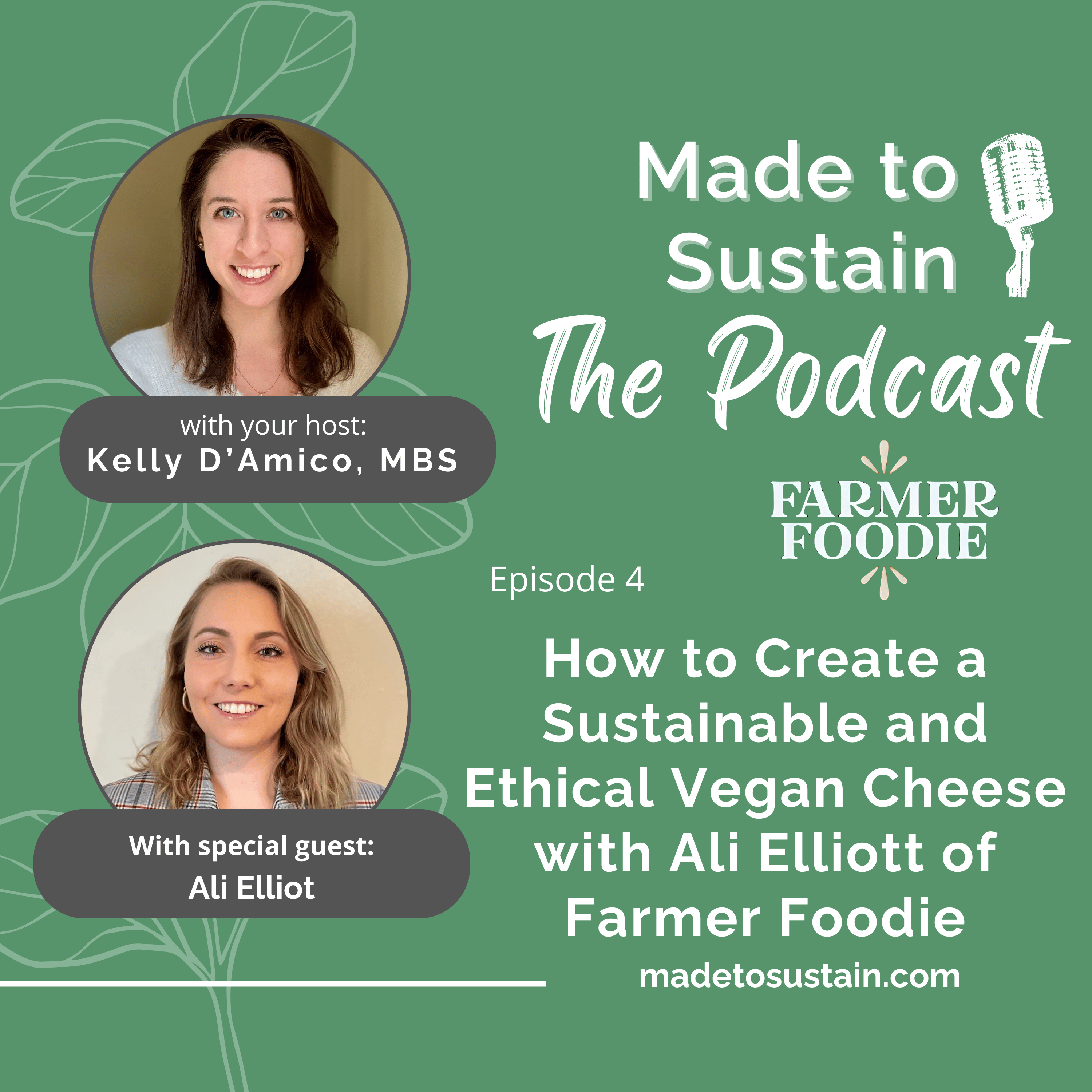 Made to Sustain Podcast - Season 1 Episode 5 with Ali Elliot from Farmer Foodie